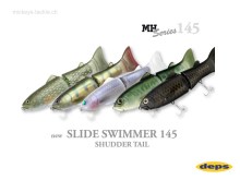 New Slide Swimmer 145 MH Shudder Tail